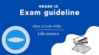 Exam Guideline  Life Science Grade 12  Code of life [upl. by Nosbig560]