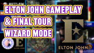 Elton John Pinball Gameplay amp Tutorial  Final Tour Wizard Mode [upl. by Katti809]