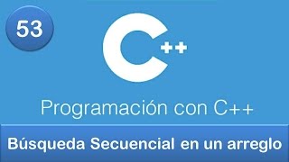 53 Programación en C  Búsquedas  Búsqueda Secuencial en un arreglo [upl. by Ym]