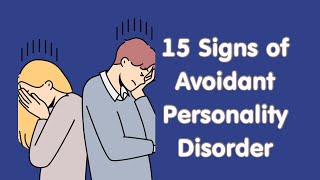 15 Signs Of Avoidant Personality Disorder [upl. by Braynard627]