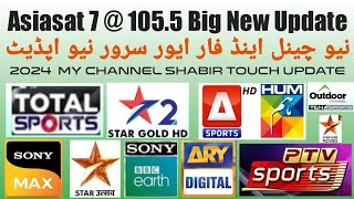 Forever Server New Big Update Asiasat 7 📡 1055e  New Channel Add  23 March 2024 [upl. by Gian930]