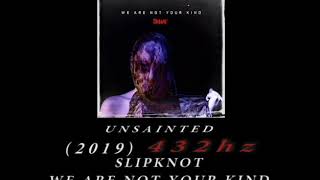 Slipknot  Unsainted 432hz [upl. by Amatruda]