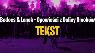 Bedoes amp Lanek  Opowieści z Doliny Smoków TEKST [upl. by Cadmann722]