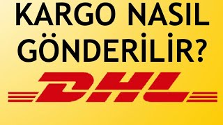 DHL Kargo Nasıl Gönderilir [upl. by Lias888]