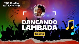 DANCANDO LAMBADA – HQ Audio with Lyrics  Kaoma 1989 [upl. by Siocnarf]