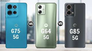 Moto G75 5g vs Moto G64 5g vs Moto G85 5g  Comparison [upl. by Burkley835]