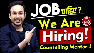 Job Hirings for Counselling Mentors  NEET  JEE  MBBS  Searching for jobs [upl. by Orford]