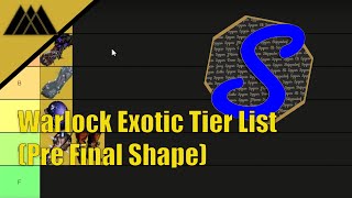 Warlock Exotic Tier list Pre Final Shape [upl. by Irakuy]