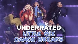 Underrated Little Mix dance breaks [upl. by Braden]