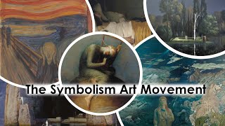 The Symbolism Art Movement Explained [upl. by Hawker]