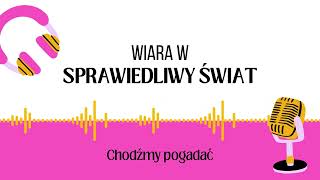 Wiara w sprawiedliwy świat [upl. by Ioved945]