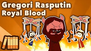 Grigori Rasputin  Royal Blood  Russian History  Extra History  Part 2 [upl. by Eugenle609]