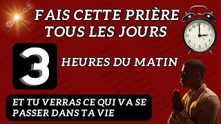 Voici Comment Prier Quand Tu Te Réveille à 3 Heures Du Matin  Prière Puissante de Protection [upl. by Neumann191]