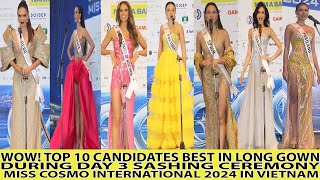 ITO NA TOP 10 CANDIDATES BEST IN EVENING GOWN DURING SASHING CEREMONY MISS COSMO INTERNATIONAL 2024 [upl. by Dnalro]