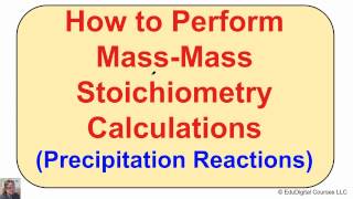 How to Perform MassMass Stoichiometry Precipitation Reactions [upl. by Sofer]