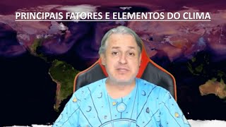 O CLIMA Os ELEMENTOS DO CLIMA e FATORES CLIMÁTICOS [upl. by Sophy]