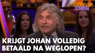 Krijgt Johan na weglopen deze week wel volledig betaald  VANDAAG INSIDE [upl. by Omoj]