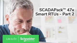 SCADAPack 47x Smart RTUs Overview  Part 2  Schneider Electric Support [upl. by Watt]