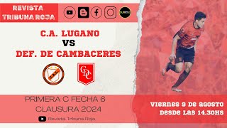 PRIMERA quotCquot EN VIVO ATLÉTICO LUGANO vs DEFENSORES DE CAMBACERES [upl. by Trammel]