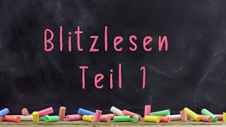 Blitzlesen Teil 1  Deutsch 1 Klasse [upl. by Kraus289]