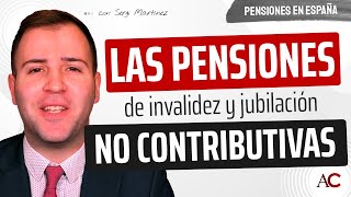 Las pensiones NO contributivas de INVALIDEZ y JUBILACIÓN [upl. by Maitund]