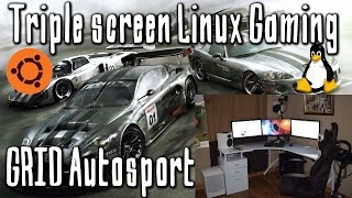 Triple Screen Linux Gaming  GRID Autosport [upl. by Hisbe149]