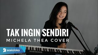 MICHELA THEA  TAK INGIN SENDIRI OFFICIAL MUSIC VIDEO [upl. by Langer535]