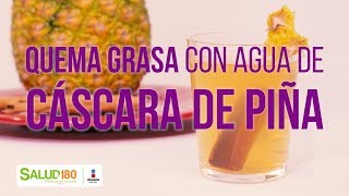 Quema grasa con agua de cascara de piña  Salud180 [upl. by Yentterb]