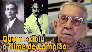 Quem exibiu o filme de Lampião [upl. by Hamford595]