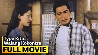 ‘Type Kita Walang Kokontra’ FULL MOVIE  Cesar Montano Dayanara Torres [upl. by Blinny817]