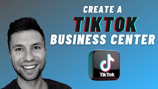 How to Create a TikTok Ads Account amp Business Center [upl. by Sirrad]