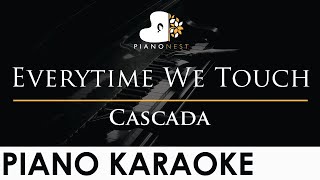 Cascada  Everytime We Touch  Piano Karaoke Instrumental Cover with Lyrics [upl. by Ibbison542]