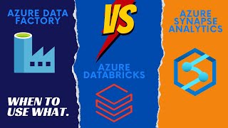 Azure Data Factory Azure Databricks or Azure Synapse Analytics When to use what [upl. by Auqinom]