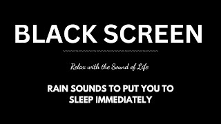 A Torrential Rain  Rain Sounds to Put You to Sleep Immediately Banish Insomnia  Black Screen [upl. by Nyrek943]