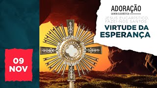 ADORAÇÃO  JESUS EUCARÍSTICO FAZEINOS SANTOS  VIRTUDE DA ESPERANÇA  PadreManzottiOficial [upl. by Raphael]