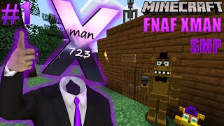 Minecraft FNAF Xman SMP  The Start Of Never Ending Chaos Part 1 [upl. by Anneirda]