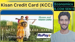 TYBCOM  SEM 6  Economics  Kisan Credit Card KCC  VNSGU kcc [upl. by Gwyn625]