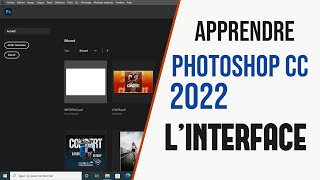 Débuter facilement avec Photoshop cc 2022 linterface [upl. by Filide762]