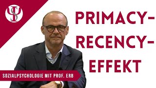 PrimacyRecencyEffekt  Sozialpsychologie mit Prof Erb [upl. by Rafe]