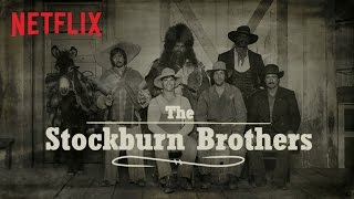 The Ridiculous 6  STOCKBURN BROTHERS Documentary  Netflix [upl. by Randy131]