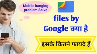 Files by Google क्या है  एंड्राइड मोबाइल के इतने ज़रूरी है [upl. by Marlie950]