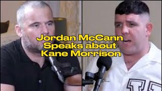 Jordan McCann Speak about Kane Morrison [upl. by Reemas433]