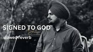 Sidhu Moosewala Signed to God Slowed Reverb  viral [upl. by Towland]