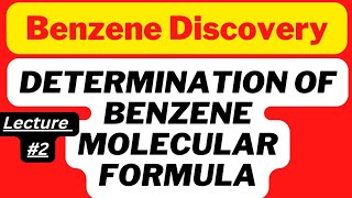 Discovery Of Benzene and Molecular Formula DeterminationAromatic Hydrocarbons [upl. by Nanoc663]