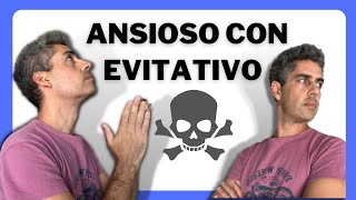 APEGO ANSIOSO  EVITATIVO BUCLE EXPLOSIVO [upl. by Wunder]