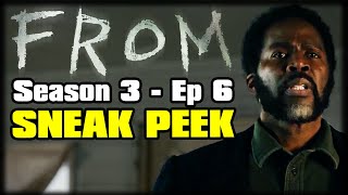 FROM Season 3 Episode 6 SNEAK PEEK – SPOILERS [upl. by Anovahs]