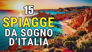 Spiagge Da Sogno In Italia Le 15 Imperdibili Del 2024 [upl. by Naltiac946]