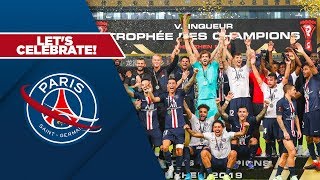 LETS CELEBRATE 🏆 TROPHÉE DES CHAMPIONS 2019 [upl. by Steere]