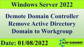 Demote Domain Controller in Windows Server  Remove Active Directory  Domain to Workgroup  2022 [upl. by Galvan632]