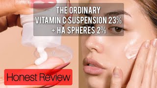 The Ordinary Vitamin C Suspension 23  HA Spheres 2 Tutorial amp Honest Review [upl. by Berni297]